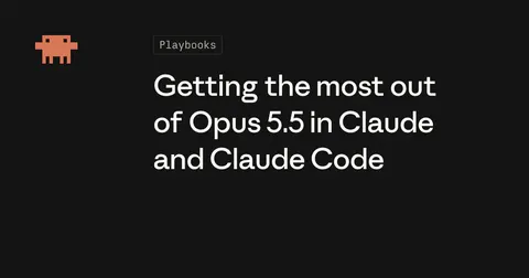 Claude Opus 5.5 使用指南:从交代任务到验收结果